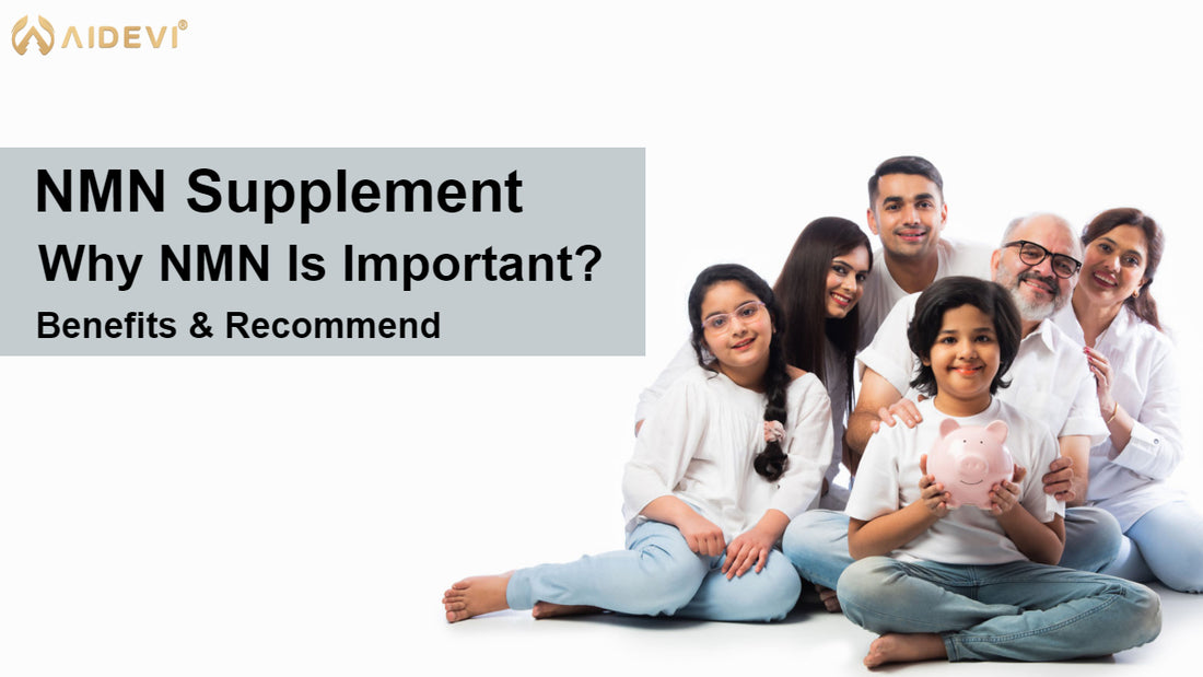 NMN Supplement: Why it is important, Benefits & Recommend